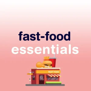 fast food essentials